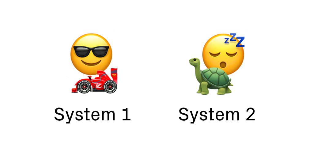 System 1 as the fast car; System 2 as the slow turtle.